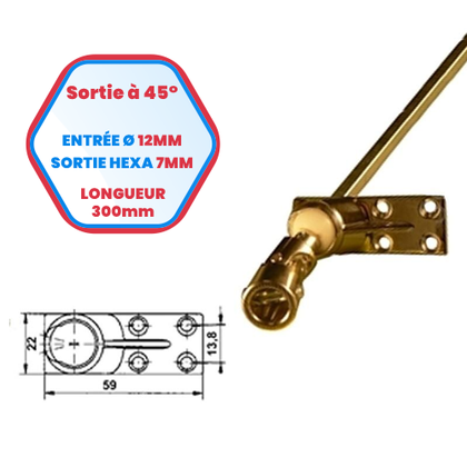 Sortie de caisson à 45° - Entrée Ø 12 mm - Sortie hexa de 7 mm  - Longueur 300 mm